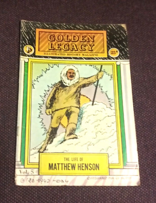 Golden Legacy Illustrated History Magazine The Life Of Matthew Henson Vol 5