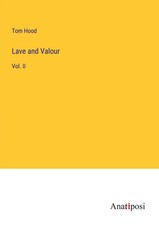 Tom Hood | Lave and Valour | Taschenbuch | En...