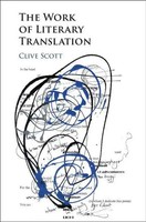 Clive Scott | The Work Of Literary Translation | Buch | Englisch (2018)