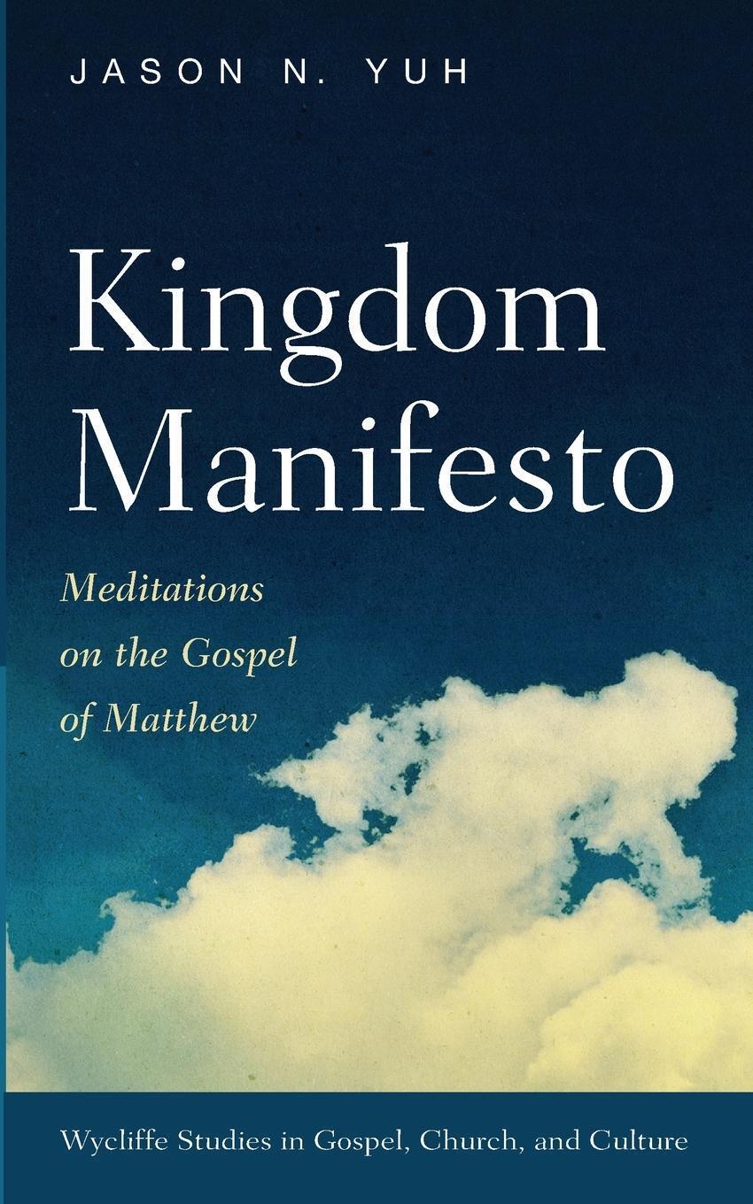 Thumbnail - Jason N. Yuh | Kingdom Manifesto | Taschenbuch | Englisch (2021) |