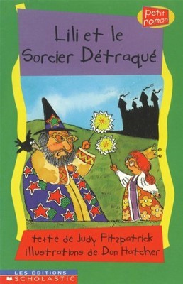 Lili Et Le Sorcier D Traqu Petit Roman By Hatcher Don Book The Fast Free Ebay