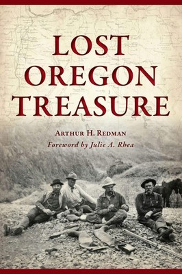 NEW The History Press Lost Oregon Treasure, OR 9781467155519 American Legends Tr