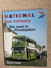 National Bus Company - The Road To Privatisation- Hardback Kevin Lane  96 Pages