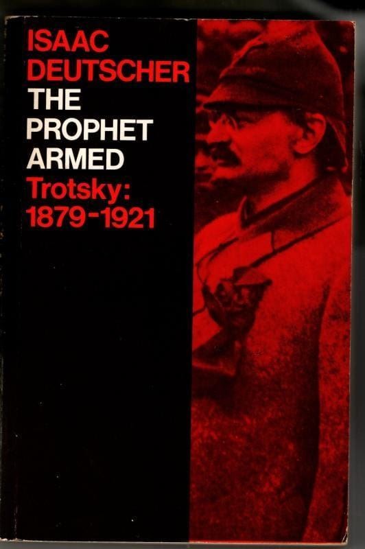 The Prophet Armed: Leon Trotsky, 1879-1921 (Oxford Paperbacks) : Isaac Deutscher