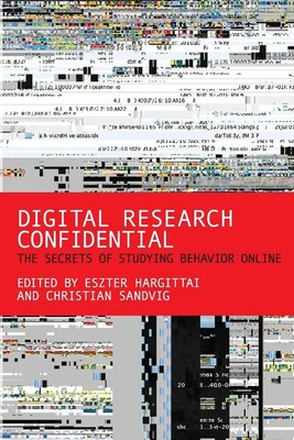 Digital Research Confidential The Secrets of Studying Behavior Online Buch 2015