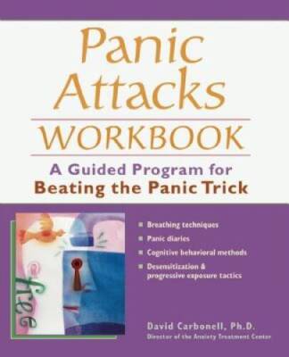 Panic Attacks Workbook: A Guided Program for Beating th - ACCEPTABLE