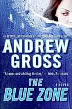The Blue Zone by Andrew Gross (2007, Hardcover)