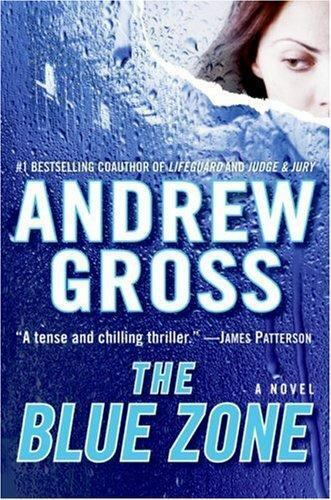 The Blue Zone by Andrew Gross (2007, Hardcover) - Picture 1 of 1