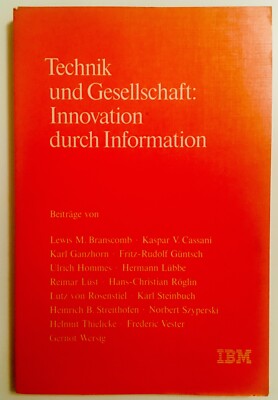 Technik und Gesellschaft: Innovation durch Information IBM 1982