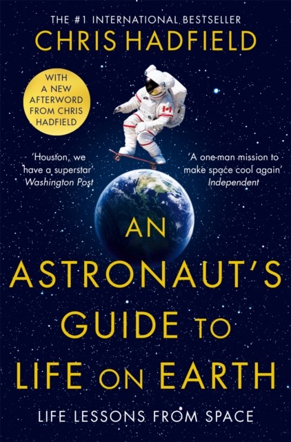An Astronaut's Guide to Life on Earth by Chris Hadfield (PB 2021) - Image 3
