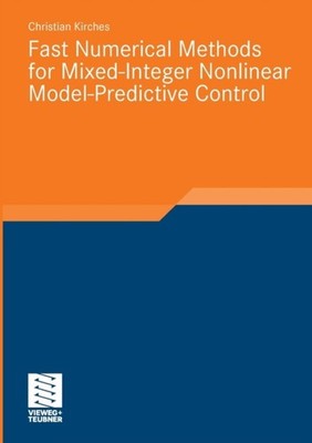 Kirches - Fast Numerical Methods for Mixed-Integer Nonlinear Model-Pre - X555z