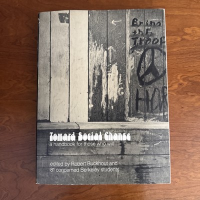 Toward Social Change: A Handbook For Those Who Will By Robert Buckhout Paperback