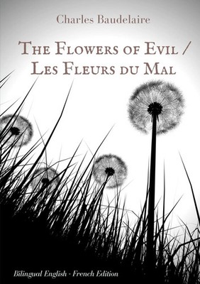 Charles Baudelaire | The Flowers of Evil / Les Fleurs du Mal : English -...