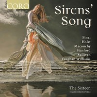 Gerald Finzi The Sixteen: Sirens' Song Album