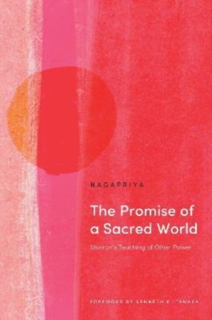 The Promise of a Sacred World by Kenneth K. Nagapriya (Paperback Book)