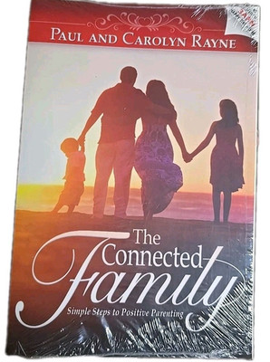 The Connected Family by Paul & Carolyn Rayne | Positive Parenting Paperback