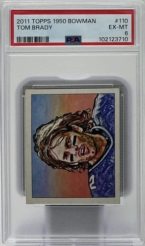 Tom Brady PSA 6 - 2011 Topps ‘1950 Bowman Style’ -Patriots, “Never Ruffled”