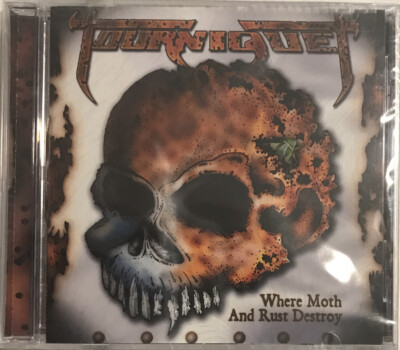 Tourniquet - Where Moth and Rust Destroy CD 2003 Metal Blade - 984-51001-2
