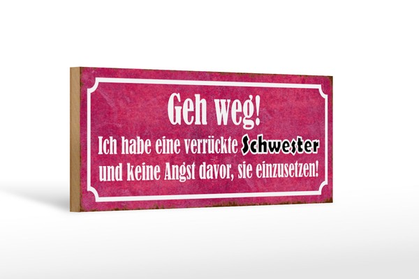 Holzschild Spruch 27X10 Cm Ich Habe Eine VerrüCkte Schwester Schild Wooden Sign-image
