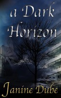 Janine Dube | A Dark Horizon | Taschenbuch | Englisch (2009) | AuthorHouse UK