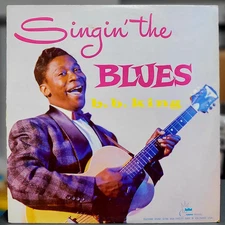 B.B. King, Singin’ The Blues 1957 Crown Records, CLP 5020, 1st Press, VG+