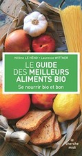 Le Guide des meilleurs aliments bio | Le Héno Hélène Wittner Laurence | Bon état