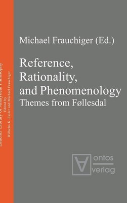 Reference, Rationality, and Phenomenology (Lauener Library of Analytical Phil...