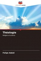 ThéOlogie Religion Et Science Felipe Adaid Taschenbuch FranzöSisch 2024