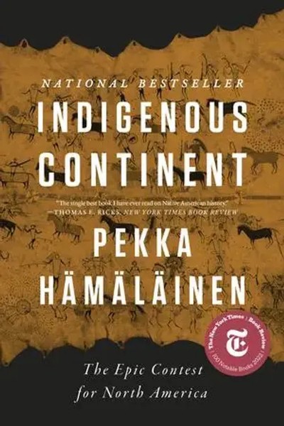 Indigenous Continent | The Epic Contest For North America | Pekka Hamalainen-image