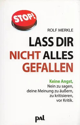 Lass Dir nicht alles gefallen. Keine Angst, Nein zu sagen, deine Meinung zu äuße