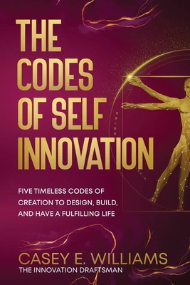 Casey E Williams | The Codes of Self Innovation | Taschenbuch | Englisch (2022)