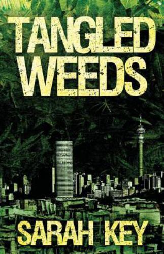 Key, Sarah .. Tangled Weeds (Signed and Inscribed by the Author Sara Key)