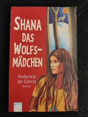 Shanka, das Wolfsmädchen von Frederica de Cesco Roman Arena Taschenbuch Buch