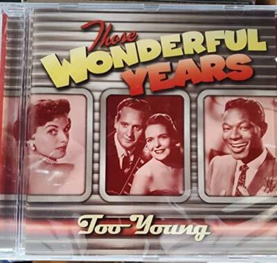 THOSE WONDERFUL YEARS: TOO YOUNG A MUSIC - Audio CD - VERY GOOD