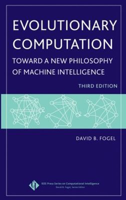 Evolutionary Computation : Toward a New Philosophy of Machine Int