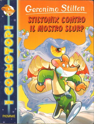 Geronimo Stilton Nr. 9: Stiltonix gegen das Monster Slurp Aufl. Piemme
