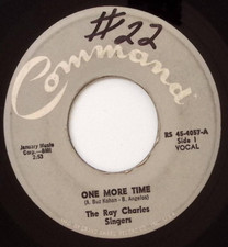THE RAY CHARLES SINGERS BLUESETTE/ONE MORE TIME COMMAND RECORDS VINYL 45 58-6