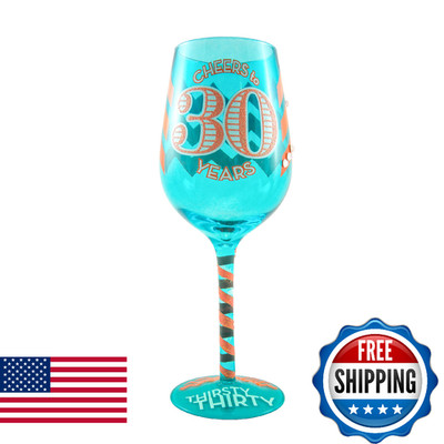 Thirsty Thirty Birthday Wine Glass   Novelty Gift Idea for Him or Her