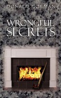 Donald Gorman | Wrongful Secrets | Taschenbuch | Englisch (2008) | AuthorHouse