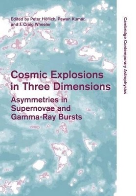 Cosmic Explosions in Three Dimensions: Asymmetries in Supernovae and Gamma-Ray B