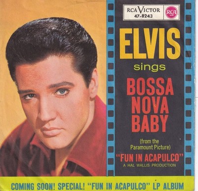 7'' Single - Elvis Presley - Bossa Nova Baby