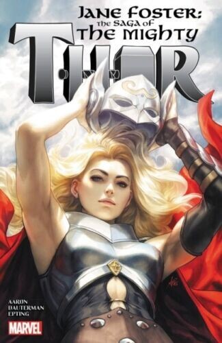 JANE FOSTER THE SAGA OF THE MIGHTY THOR NEW