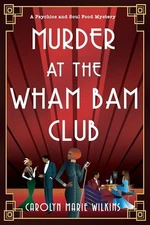 Murder at the Wham Bam Club (Psychi..., Wilkins, Caroly