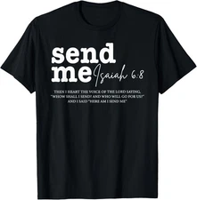Send Me Isaiah 6-8 Christian, Here Am I Send Me T-Shirt S-3XL
