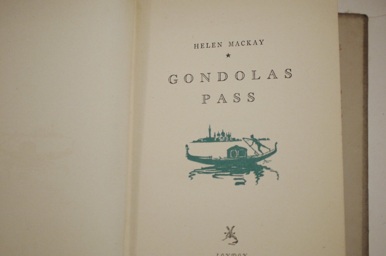 ** Rare in D/J ** Helen Mackay Gondolas Pass 1st Edition in D/J 1930