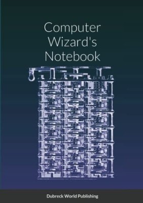 Computer Wizard's Notebook -  NEW Dubreck World P 2021