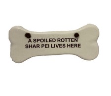 Smoky Mountain Pottery Spoiled Rotten Shar Pei Lives Here Dog Bone Plaque Sign