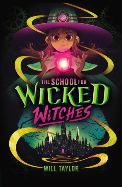 The School for Wicked Witches by Will Taylor Paperback