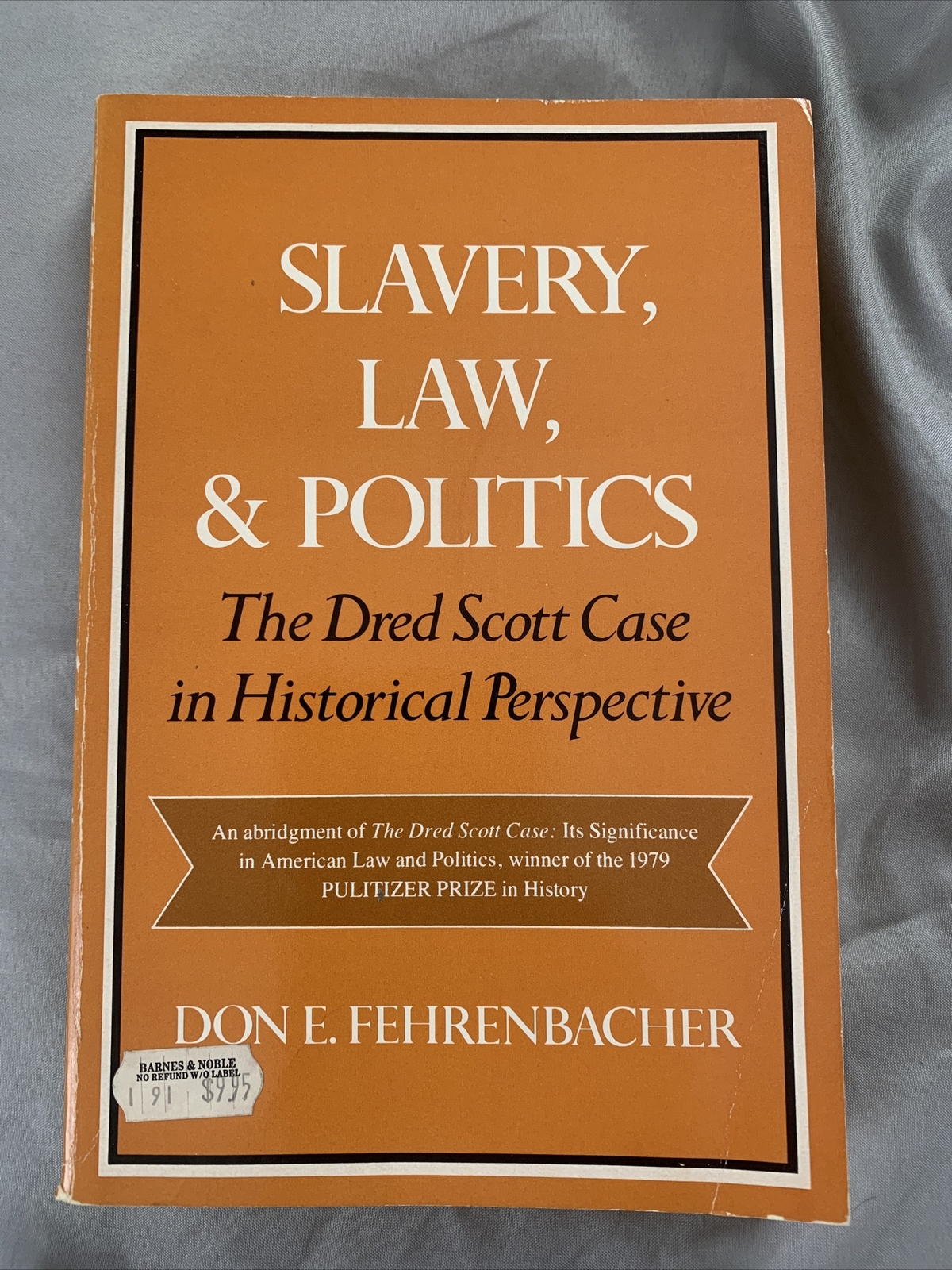 Slavery, Law, and Politics: The Dred Scott Case in Historical Perspective GOOD+