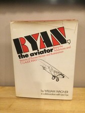 RYAN THE AVIATOR, William Wagner (Lee Dye) AUTOGRAPHED By Both  1971 1ST EDITION